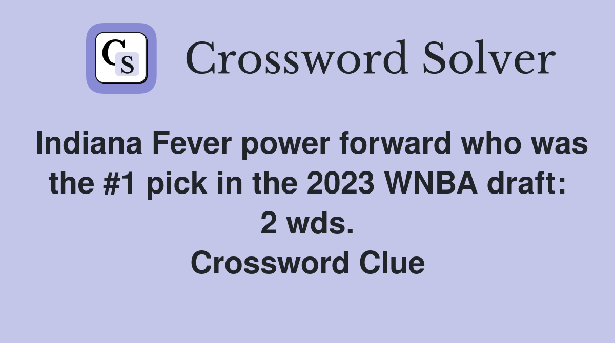 Indiana Fever Power Forward Clue - Find the 2023 Draft Pick Answer