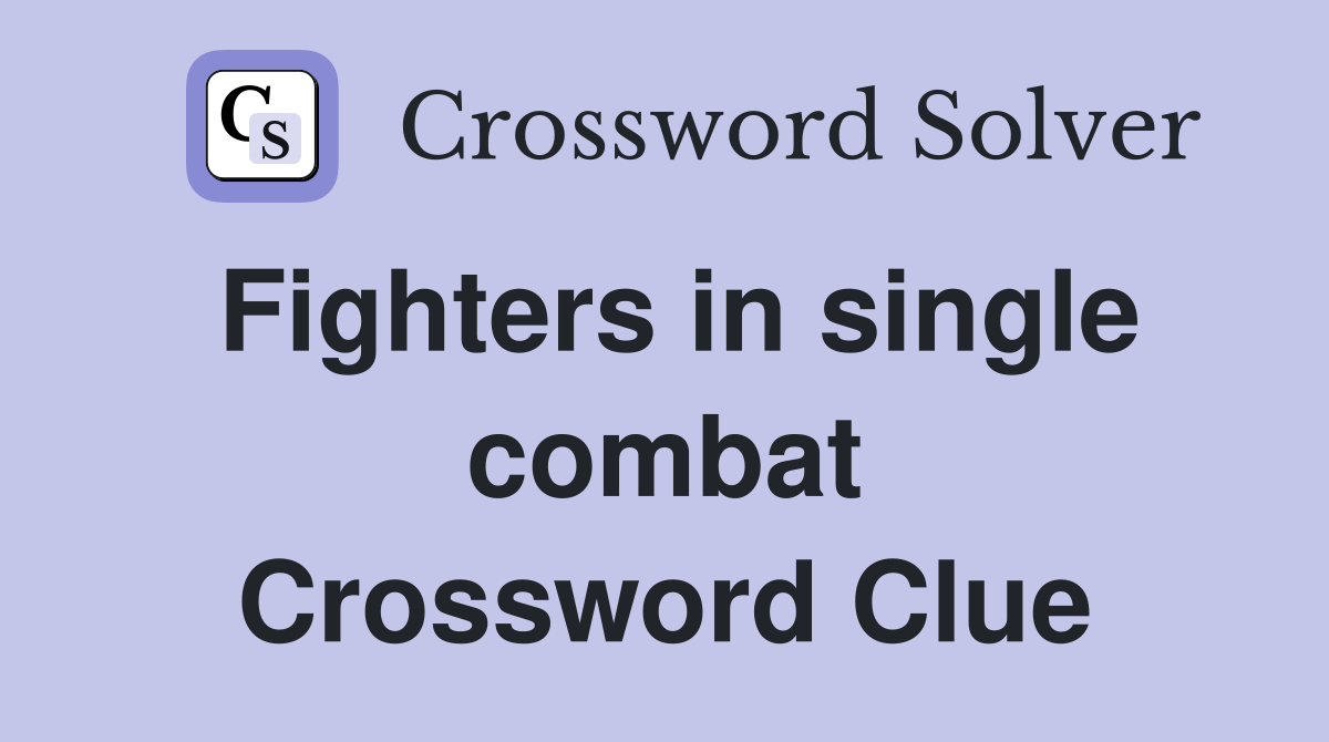 Uncover Answers for Fighters in a Single Combat Crossword Puzzle