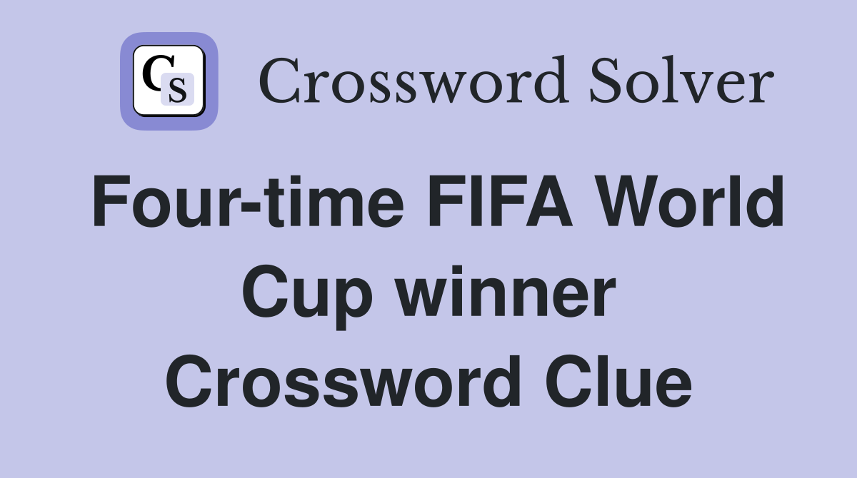 Find the Answer to the Four-Time FIFA World Cup Winner Crossword