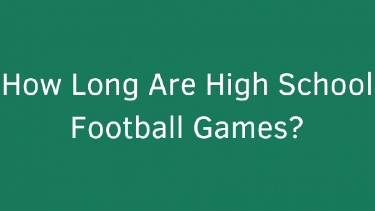 Typical High School Football Game Time: What to Expect in Game Duration