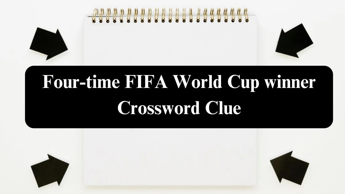 Find the Answer to the Four-Time FIFA World Cup Winner Crossword