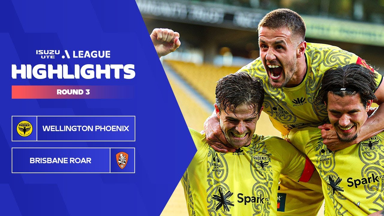 Brisbane Roar FC vs Wellington Phoenix FC Timeline： Key Match Moments & Highlights
