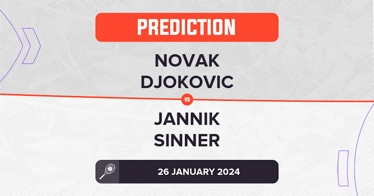 Expert Prediction for Novak Djokovic vs Jannik Sinner: Who Has the Edge?