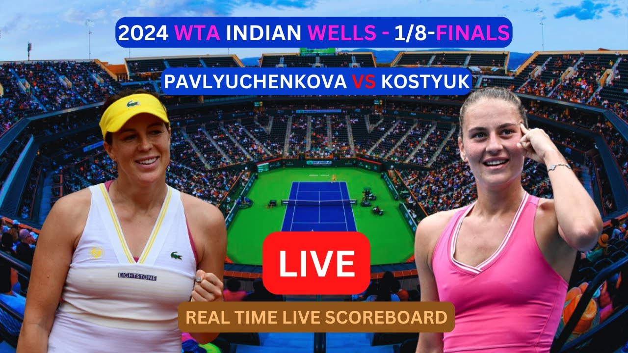 Watch Anastasia Pavlyuchenkova vs Marta Kostyuk Live at Indian Wells 2024
