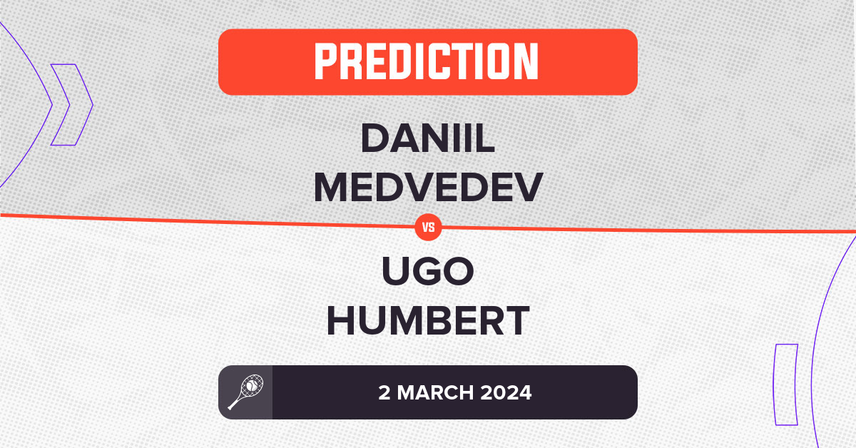 Medvedev vs Humbert 2024: Expert Predictions for Dubai Duty Free Tennis Semifinal