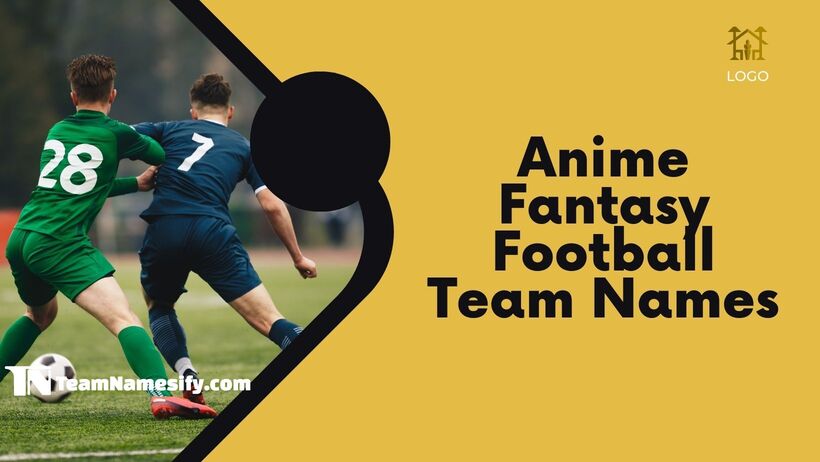 Best Anime Fantasy Football Team Names to Dominate Your League