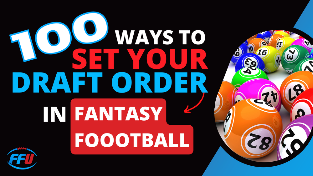 Top Methods to Set Your Fantasy Football Draft Order