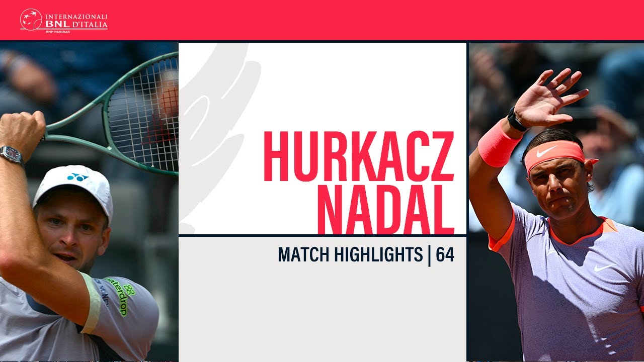 Hubert Hurkacz vs Rafael Nadal: 2024 Rome ATP Match Highlights