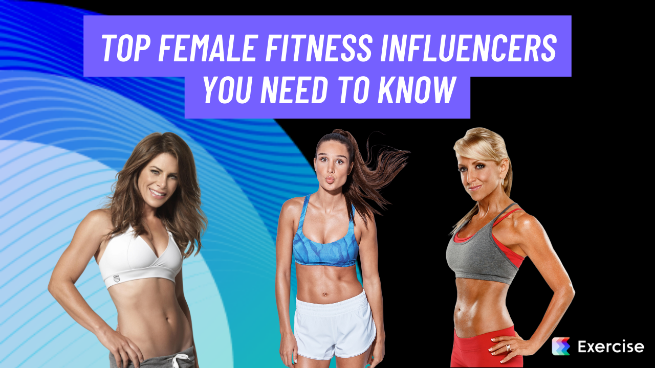 Top 10 Most Successful Female Fitness Influencers You Need to Follow