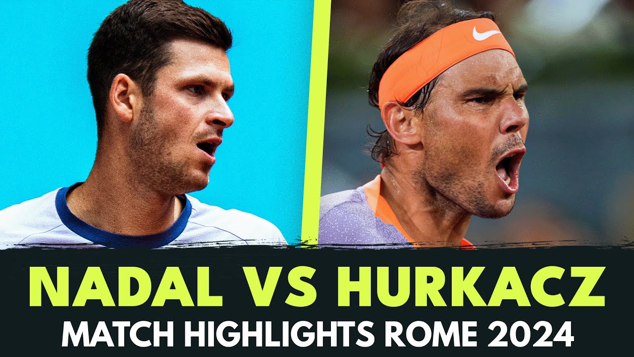 Hubert Hurkacz vs Rafael Nadal: 2024 Rome ATP Match Highlights