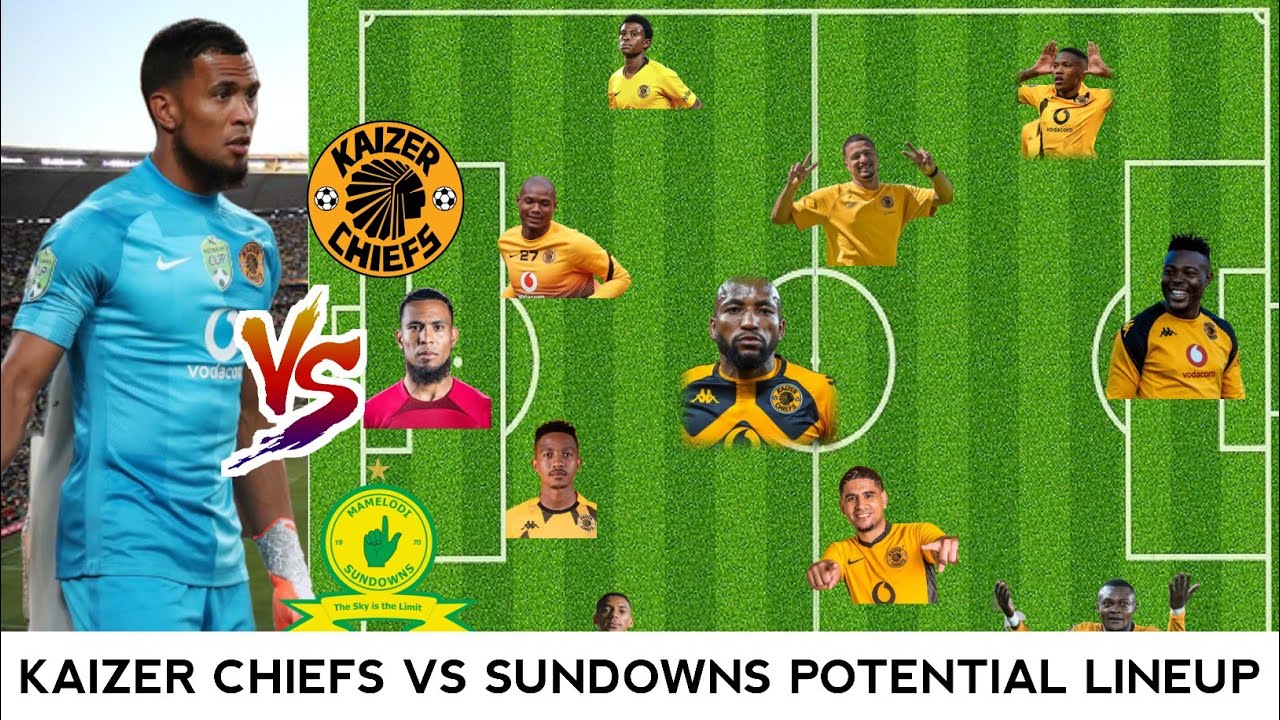 kaizer chiefs vs mamelodi sundowns fc lineups