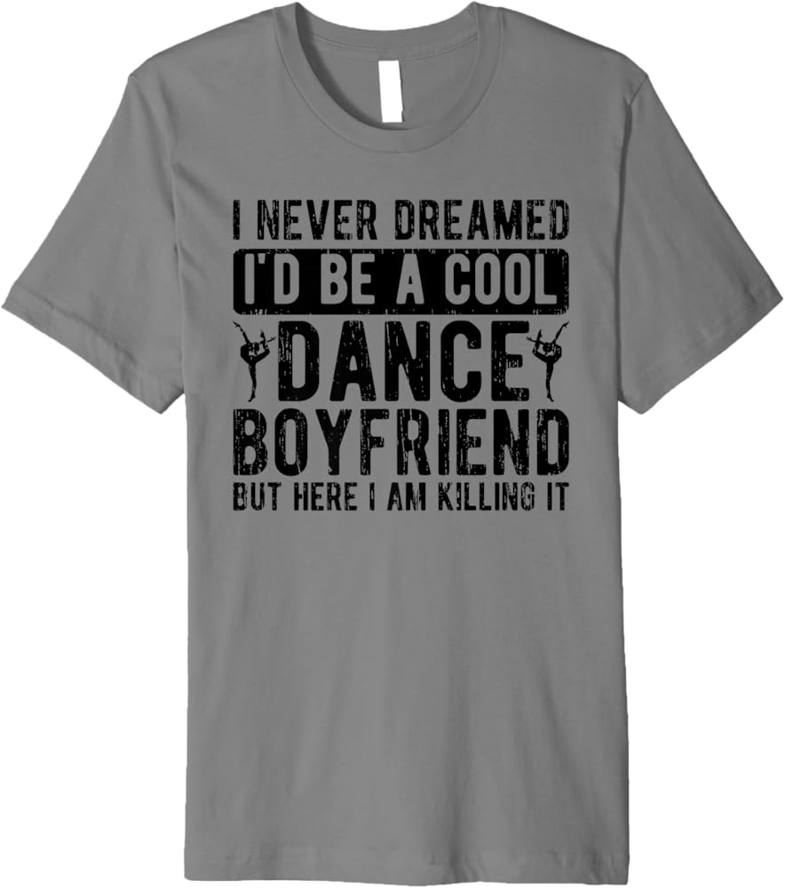 Discover the Best Dance Boyfriend T-Shirts - Perfect Fit for Every Dancer