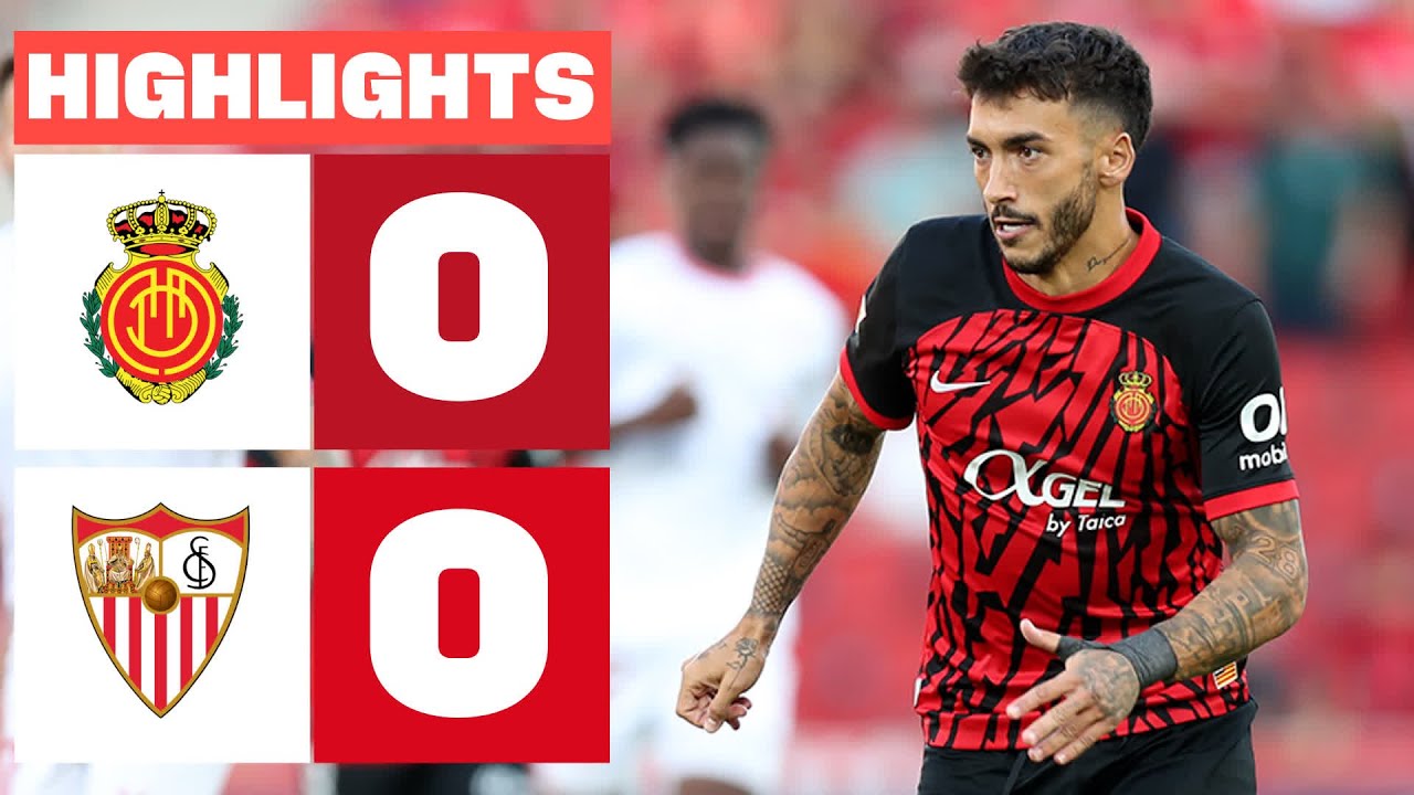 Sevilla FC vs RCD Mallorca Timeline: Key Moments & Head-to-Head Record