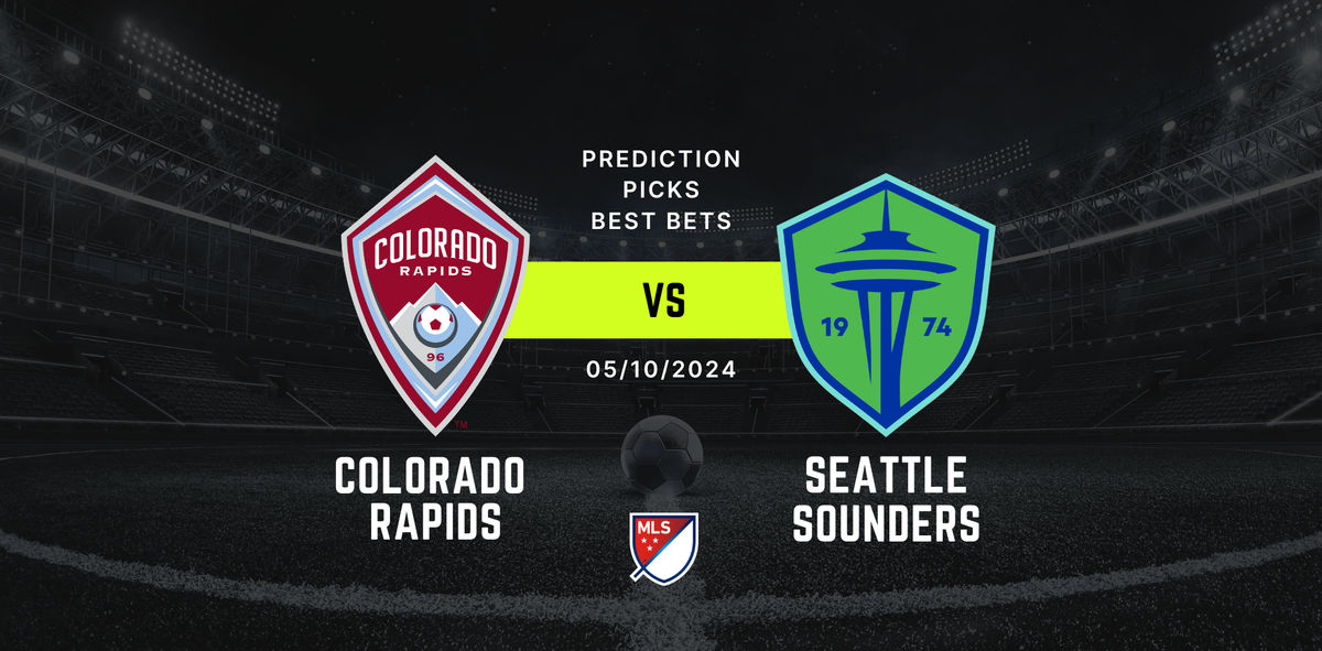 Colorado Rapids vs Seattle Sounders Prediction – Who Will Come Out on Top?
