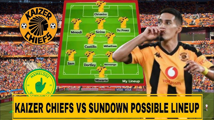 kaizer chiefs vs mamelodi sundowns fc lineups