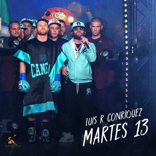 Martes 13 by Luis R Conriquez: Full English Translation & Analysis