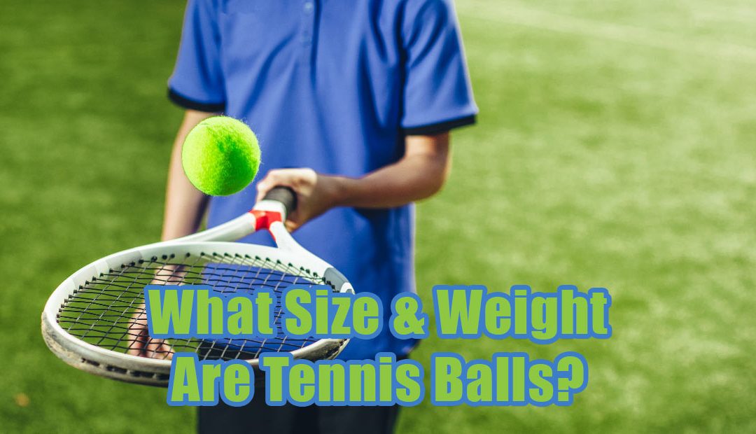 How Heavy is a Tennis Ball? Lets Find Out Together