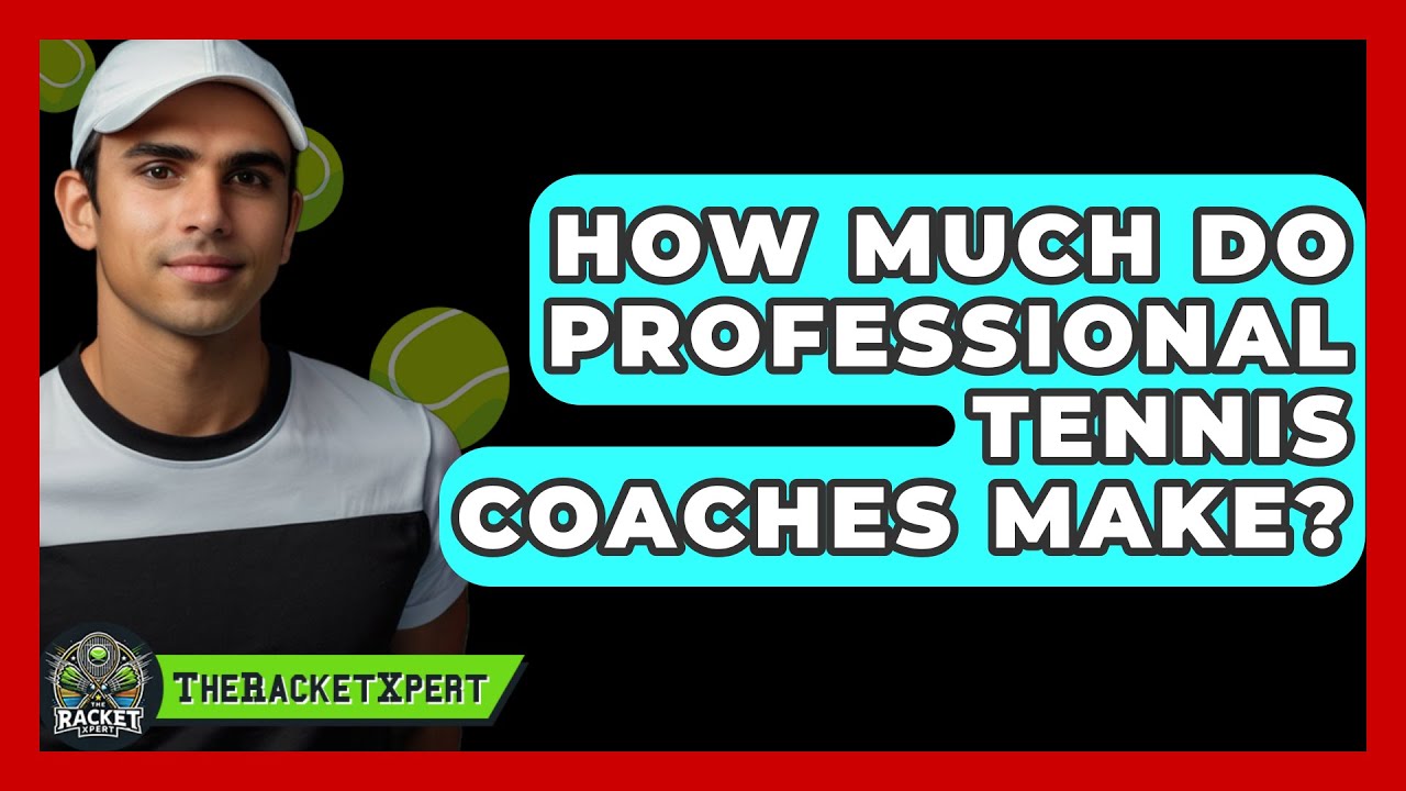 How Much Do Professional Tennis Coaches Make? (Learn What Affects Their Income)