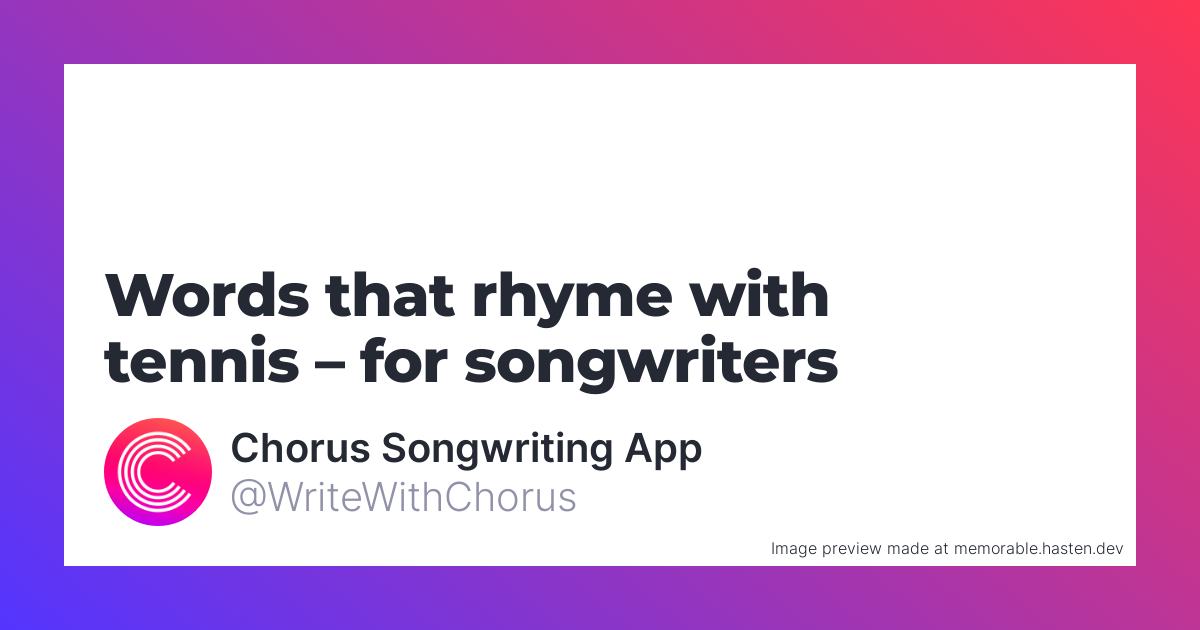 What rhymes with tennis? Check out these easy words for your next rhyme