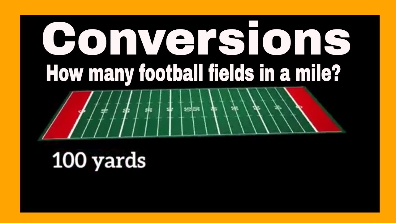 How many football fields is a mile? Find out with this easy explanation!