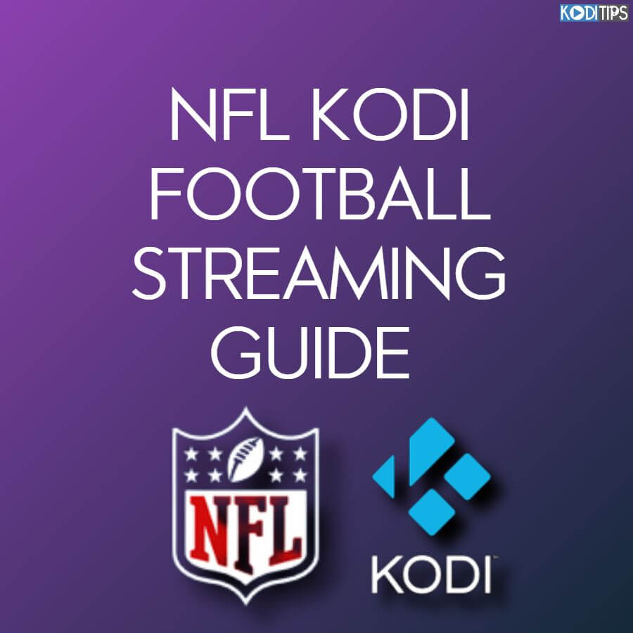Watch NFL on Kodi: Simple Guide for Football Fans