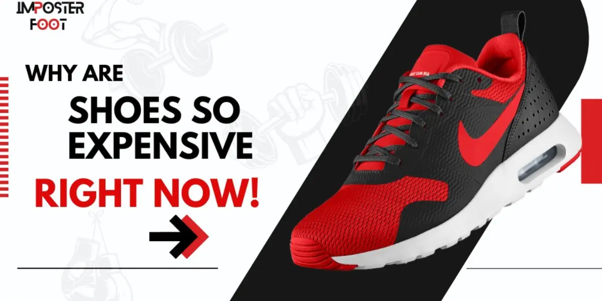 Why Are Tennis Shoes So Expensive? Find Out the Real Reasons Here Now!