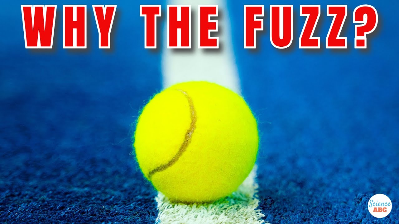 Why Is a Tennis Ball Fuzzy? This Simple Explanation Will Clear Things Up!