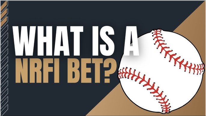 What is NRFI in Baseball? How to Bet and When to Bet on NRFI in Baseball!