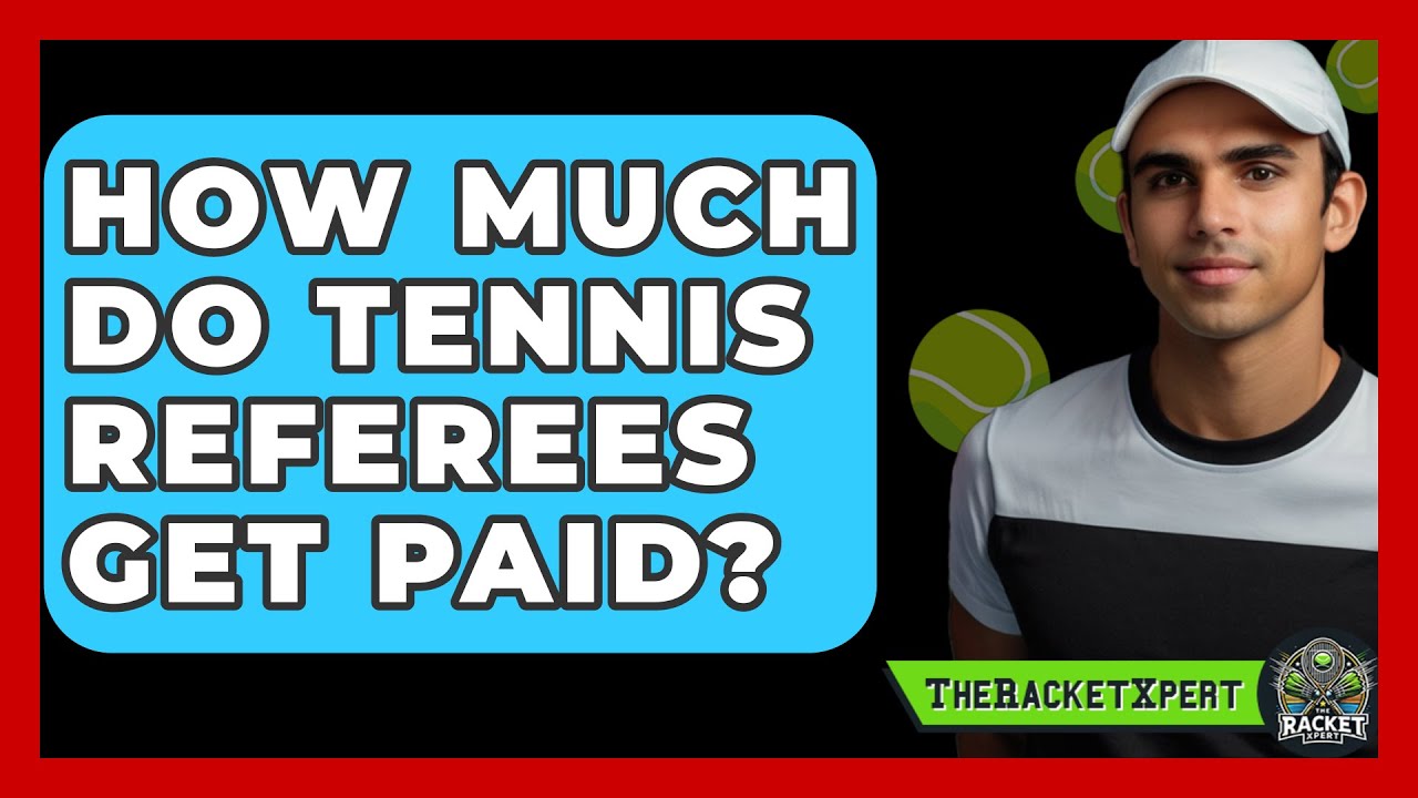 Tennis Referee Pay: How Much Do They Really Get Paid?